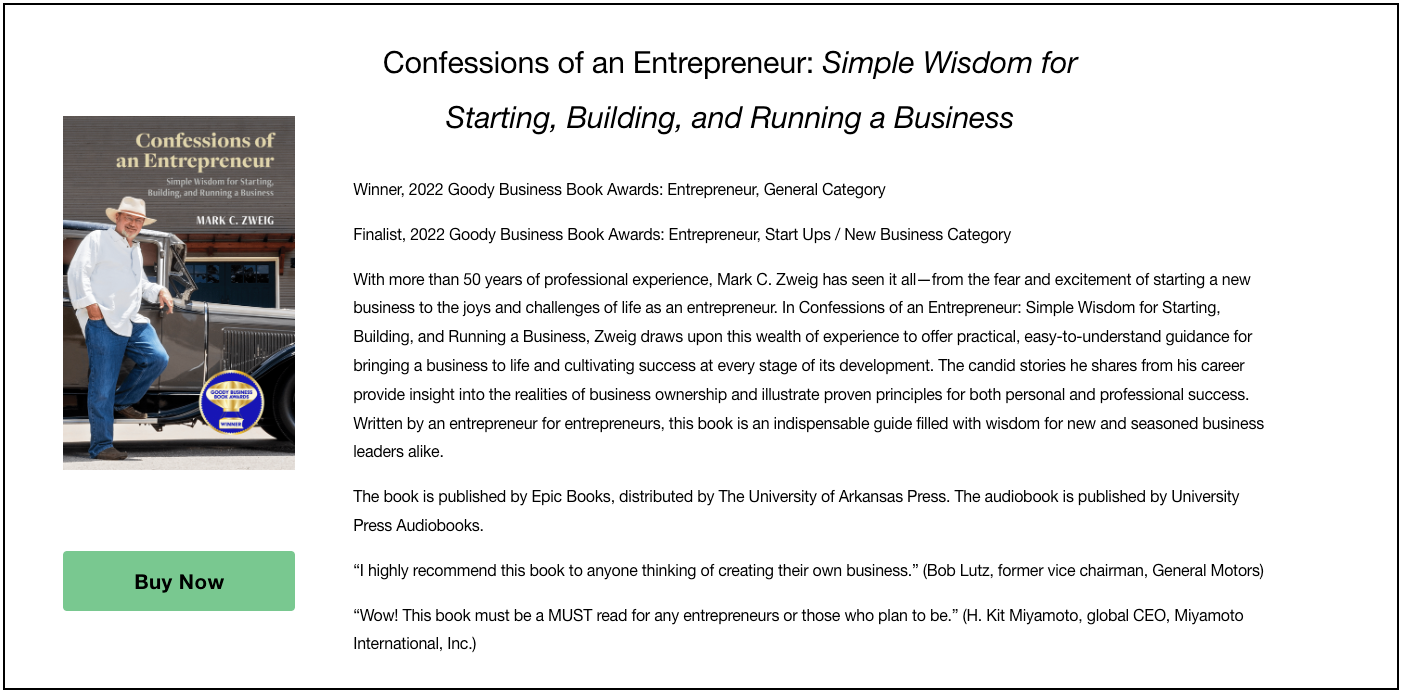 "Confessions of an Entrepreneur: Simple Wisdom for Starting, Building, and Running a Business" by Mark C. Zweig